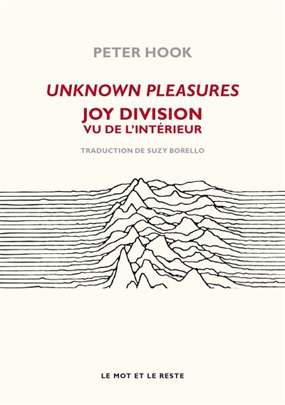 Unknown Pleasures : Joy Division Vu De L'Interieur | Peter Hook