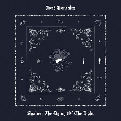 Jose Gonzalez - Against The Dying Of The Light