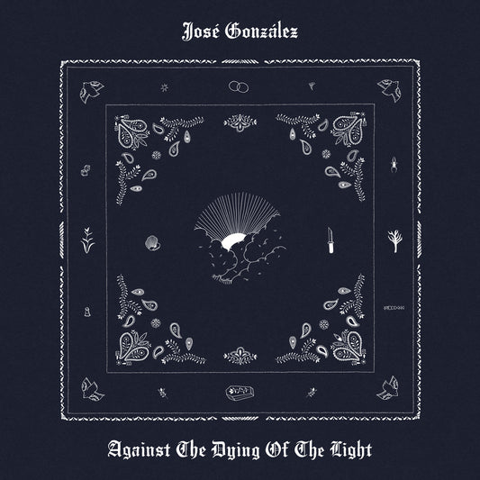 Jose Gonzalez - Against The Dying Of The Light