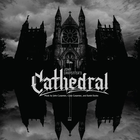 John Carpenter, Cody Carpenter, and Daniel Davies - Cathedral