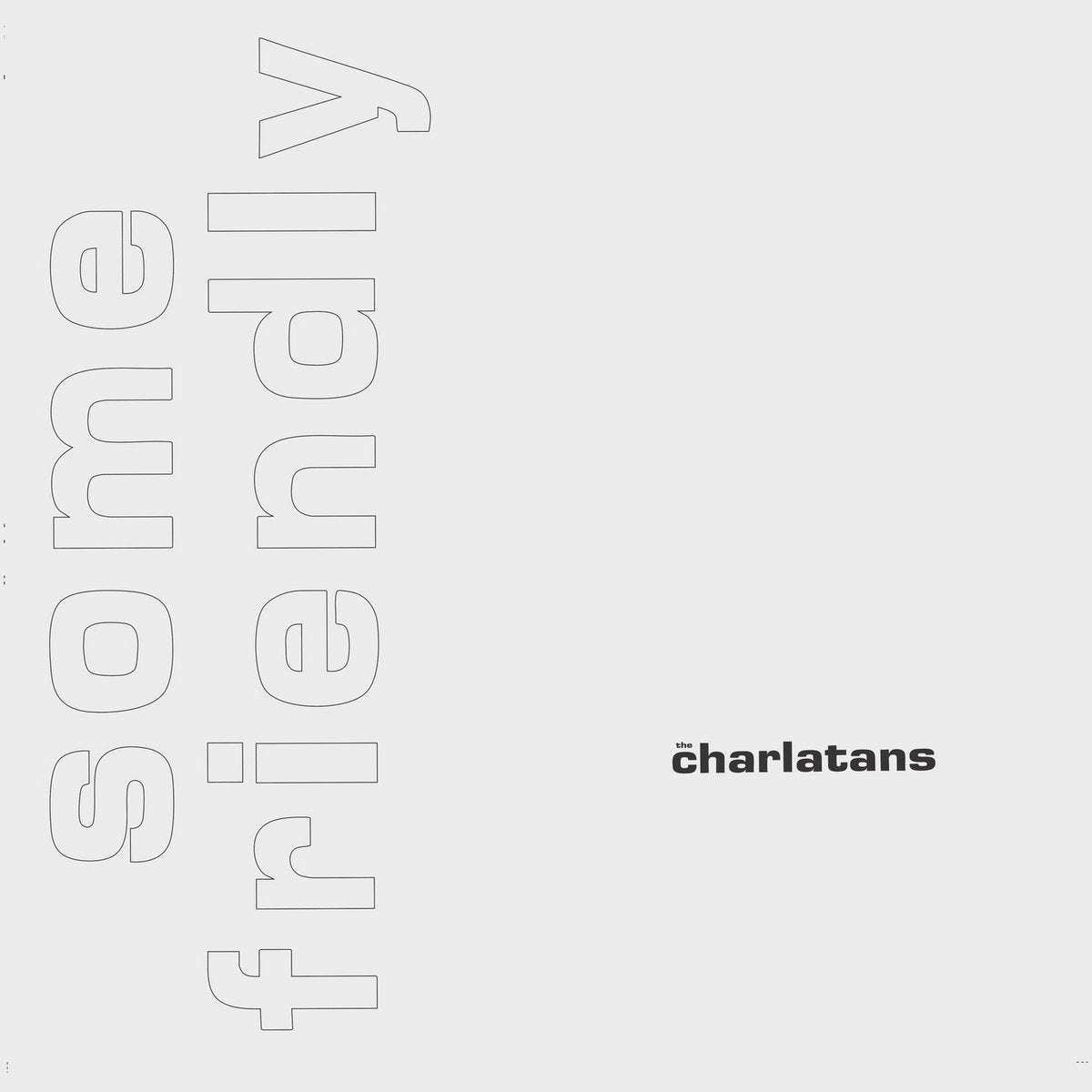 The Charlatans - Some Friendly (Expanded)