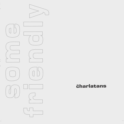 The Charlatans - Some Friendly (Expanded)