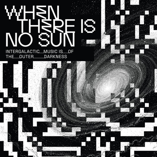 Various Artists - When There Is No Sun Vol. 2