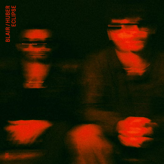 Blair / Huber - ECLIPSE [Limited 12"]
