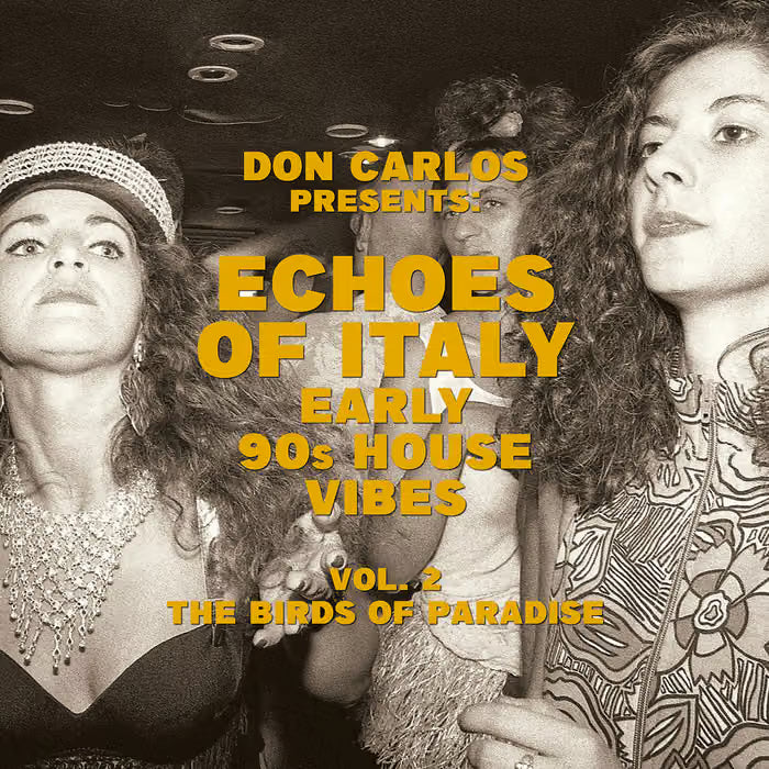 V/A Compiled By Don Carlos: Echoes Of Italy Vol.2 [Early 90's House Vibes - The Birds Of Paradise]