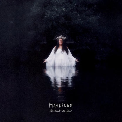 Mathilde - La Nuit á Le Jour [Collector clear 2LP]