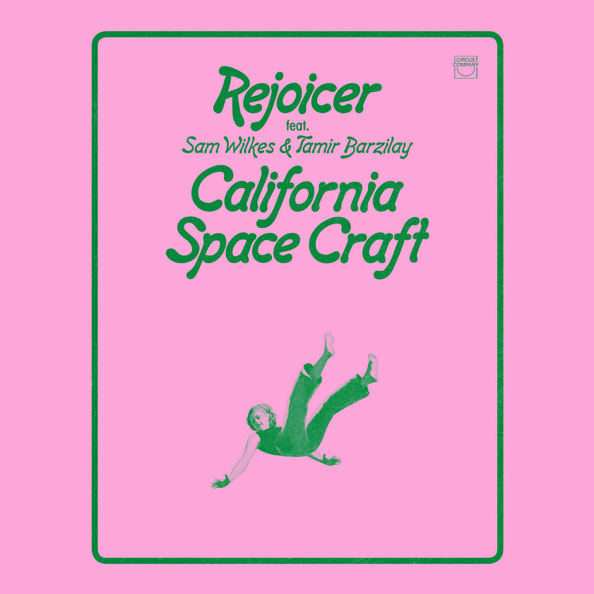 Rejoicer Feat Sam Wilkes And Tamir Barzilay - California Space Craft