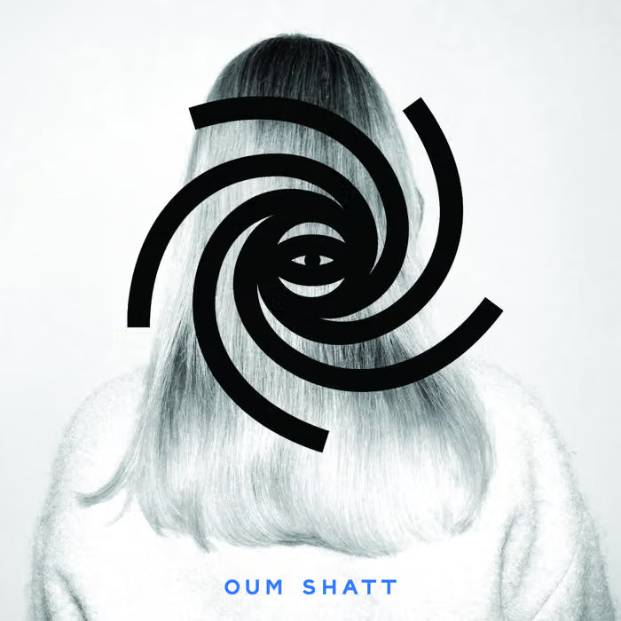 Oum Shatt - Oum Shatt [10th Anniversary Reissue]