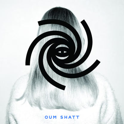 Oum Shatt - Oum Shatt [10th Anniversary Reissue]