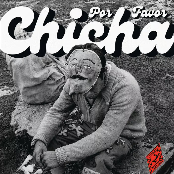 Various Artists - Chicha Por Favor Vol 2 Grooves From Difa The Pulse Of Peruvian Dance Floors