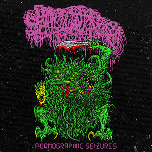 Sanguisugabogg - Pornographic Seizure