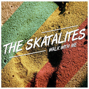 The Skatalites - Walk With Me
