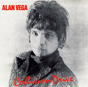 Alan Vega - Collision Drive
