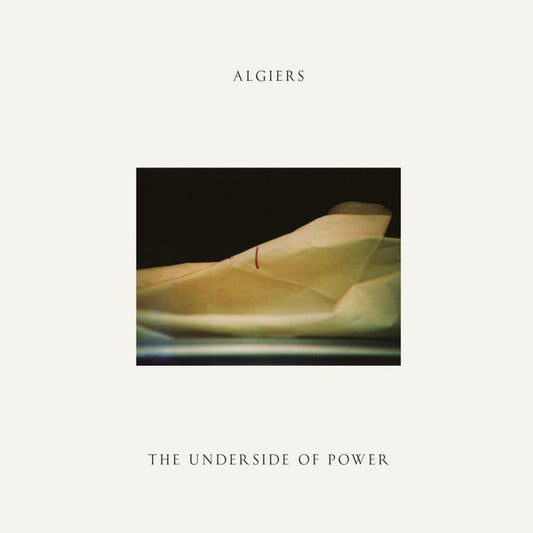 Algiers - The Underside  Of Power