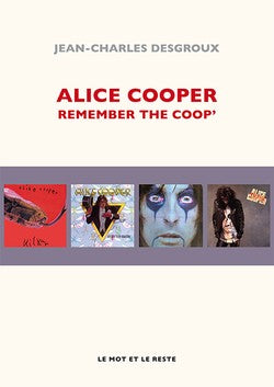 Alice Cooper : Remember The Coop' | Jean-Charles Desgroux