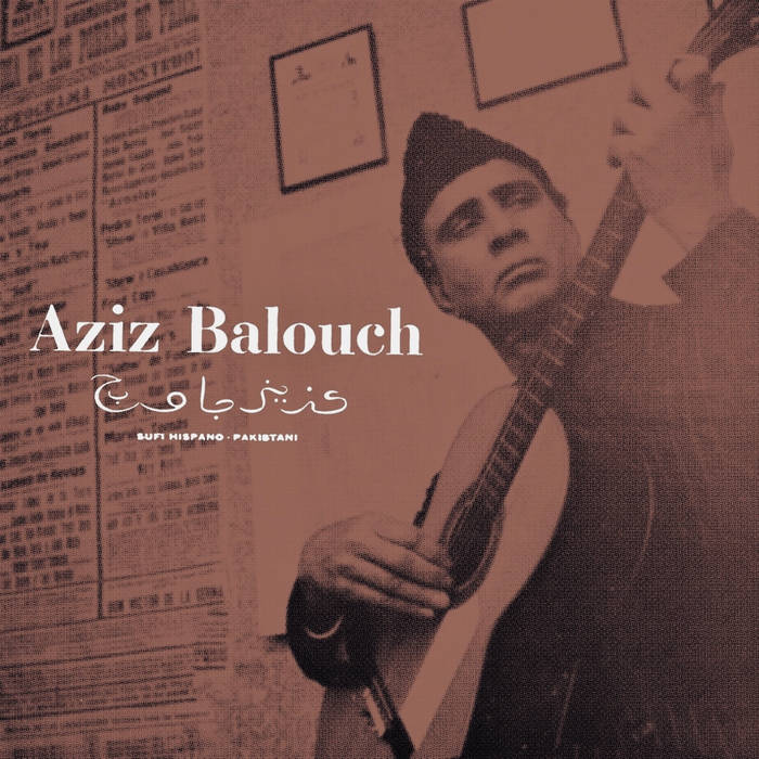 Aziz Balouch - Sufi Hispano Pakistani