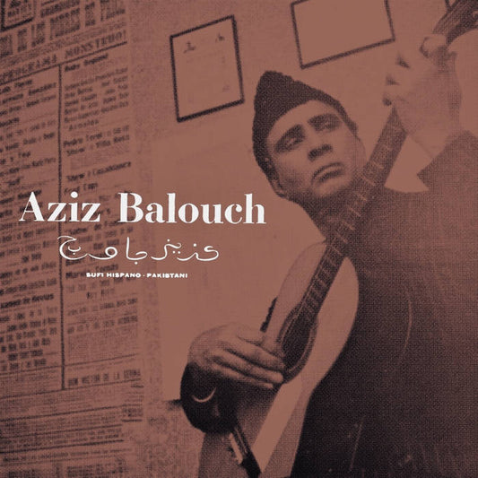Aziz Balouch - Sufi Hispano Pakistani