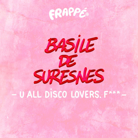 Basile de Suresnes - U All Disco Lovers