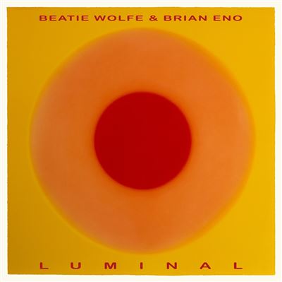 Brian Eno & Beatie Wolfe - Luminal