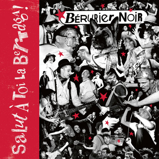 Bérurier Noir - Salut A Toi La Bertaga