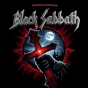Black Sabbath - The Rock N' Roots Of