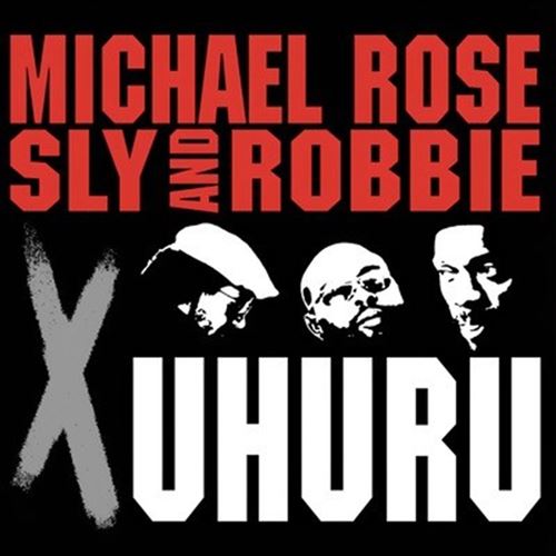 Black Uhuru X Michael Rose - X Uhuru