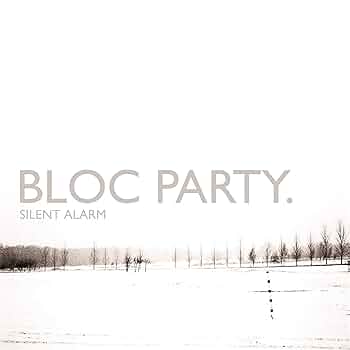 Bloc Party - Silent Alarm | 20th Anniversary Edition