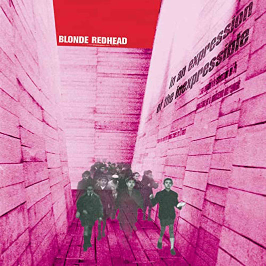 Blonde Redhead - In An Expression Of The Inexpress