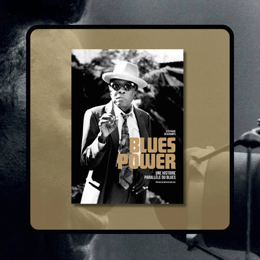 Blues Power | Une Histoire Parallèle Du Blues