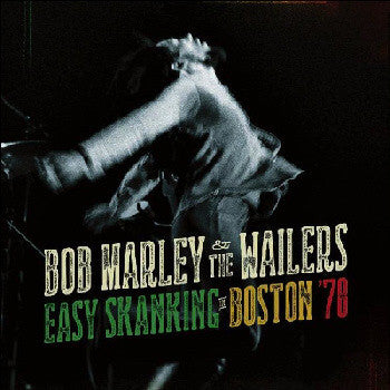 Bob Marley & The Wailers - Easy Shanking In Boston 78