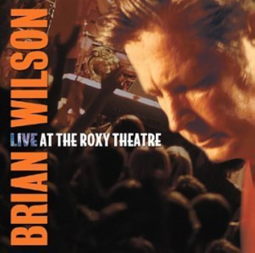 Brian Wilson - Live At The Roxy Theatre