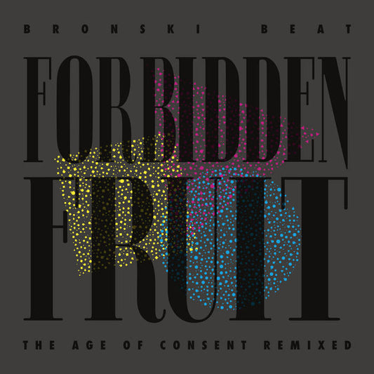 Bronski Beat - Forbidden Fruit | The Age Of Consent Remixed