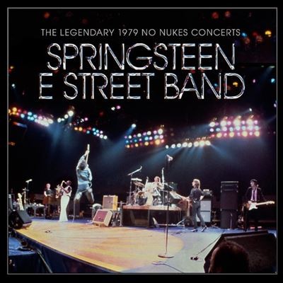 Bruce Springsteen - The Legendary 1979 No Nules Concerts
