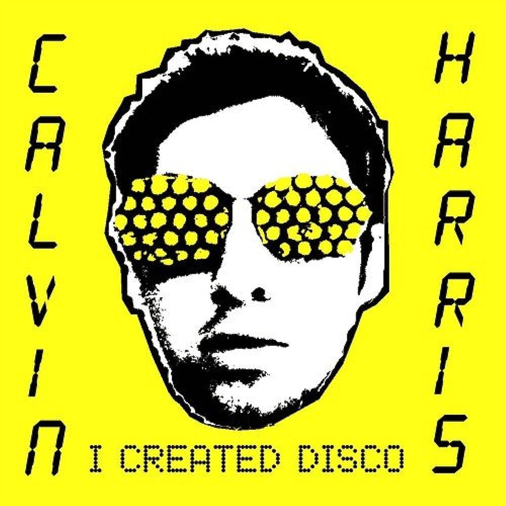Calvin Harris - I Created Disco