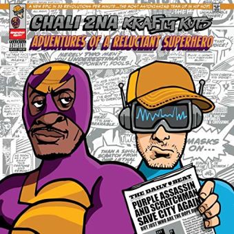 Chali 2na And Krafty Kuts - Adventures Of A Reluctant Superhero