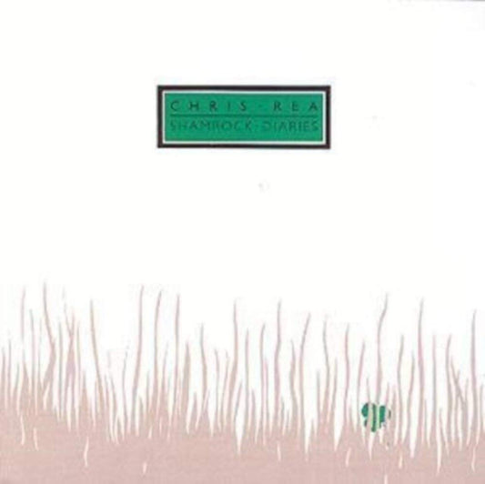 Chris Rea - Shamrock Diaries