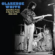 Clarence White - Melodies From A Byrd In Flyte 1963-1973 | RSD2025