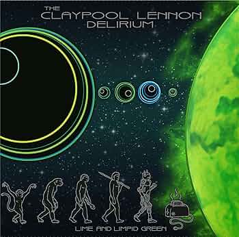 Claypool Lennon Delirium - Lime And Limpid Green