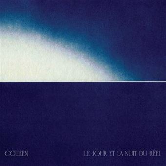Colleen - Le Jour Et La Nuit Du Réel | Limited Edition Vinyl Gold