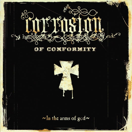 Corrosion Of Conformity - In The Arms Of God
