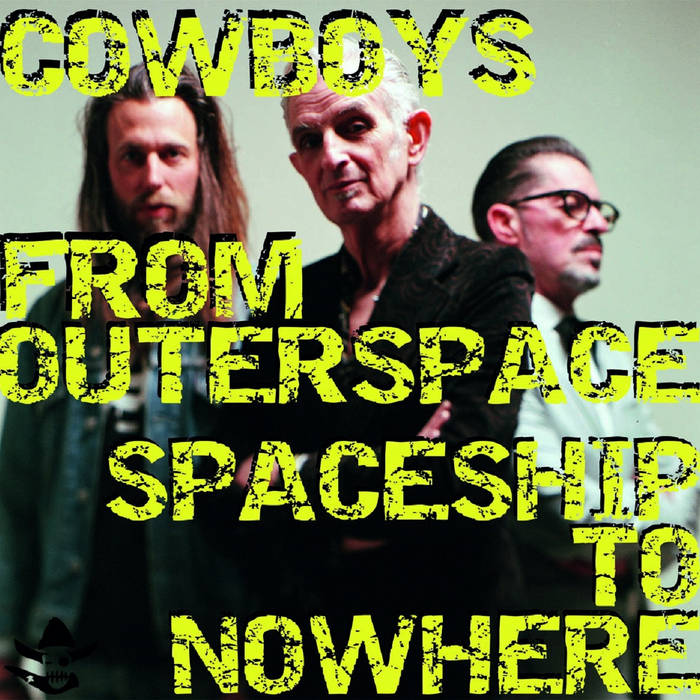 Cowboys From Outerspace - Space Ship To Nowhere