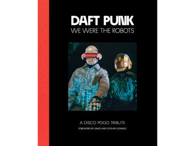 Daft Punk - We Were The Robots | 2nd Edition