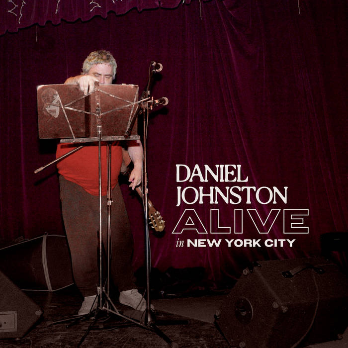 Daniel Johnston - Alive In Nyc