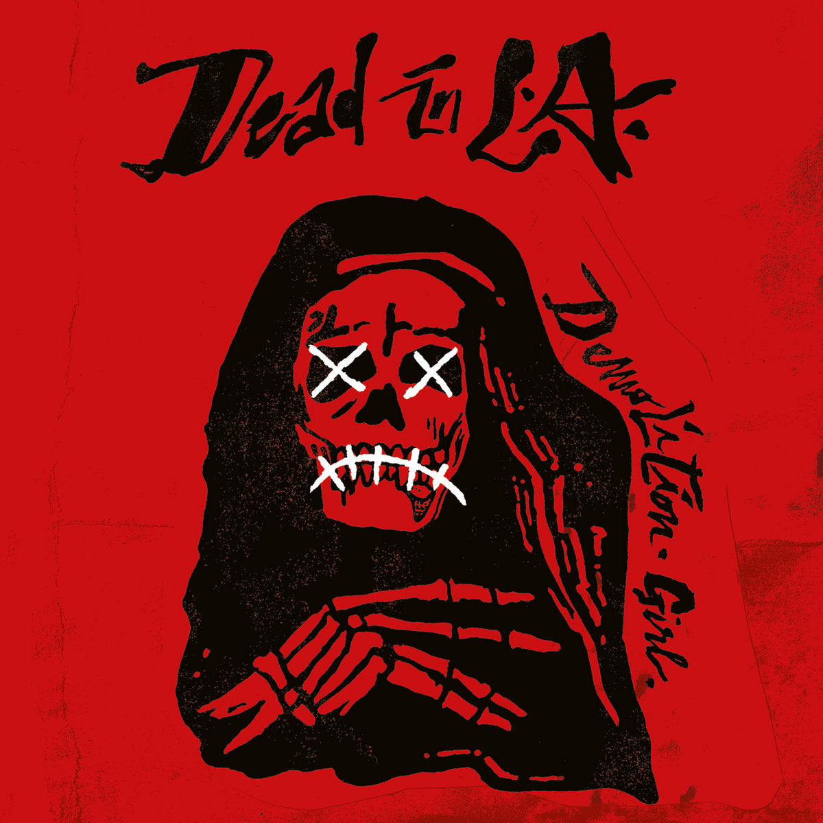 Dead In L.A. - Demolition. Girl.