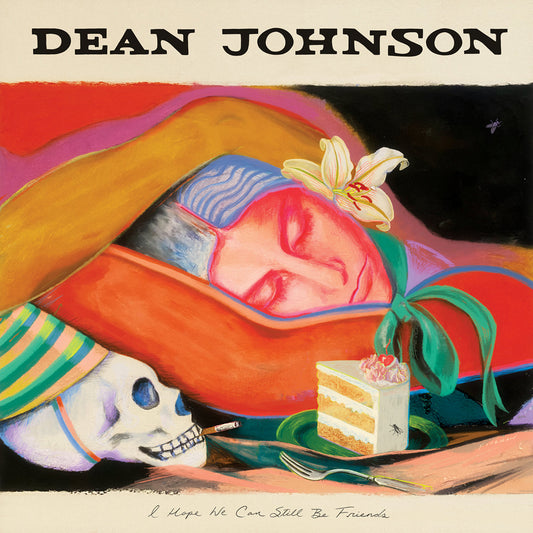 Dean Johnson - I Hope We Can Still Be Friends | Limited Edition