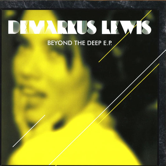 Demarkus Lewis - Beyond The Deep EP