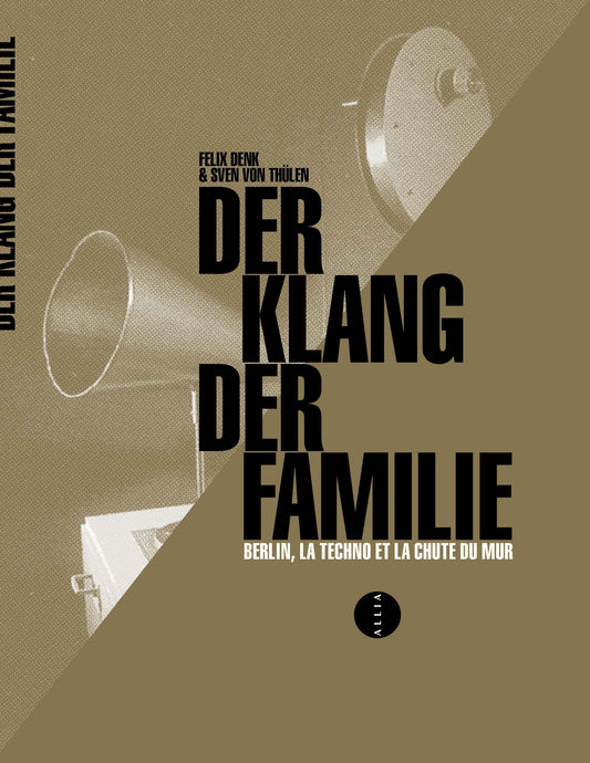 Der Klang Der Familie | Berlin, La Techno Et La Chute Du Mur
