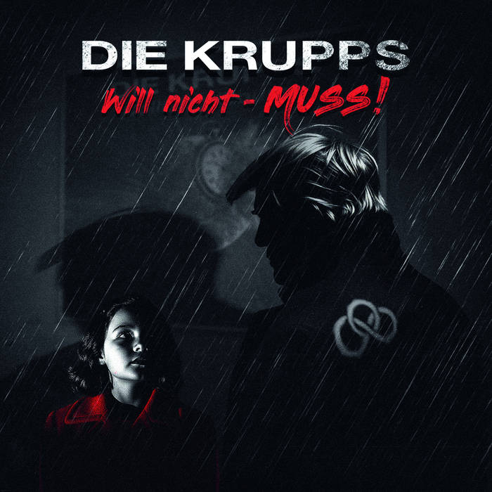 Die Krupps - Will Nicht - Muss! / On Collision Course