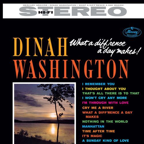Dinah Washington - What a Diff’rence a Day Makes!