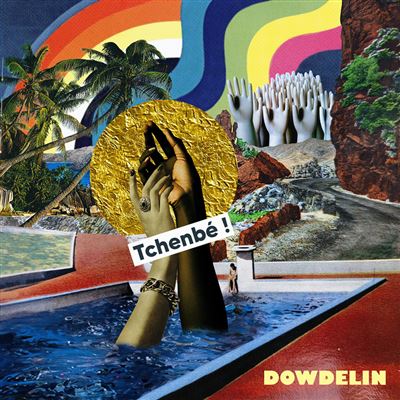 Dowdelin - Tchenbé !